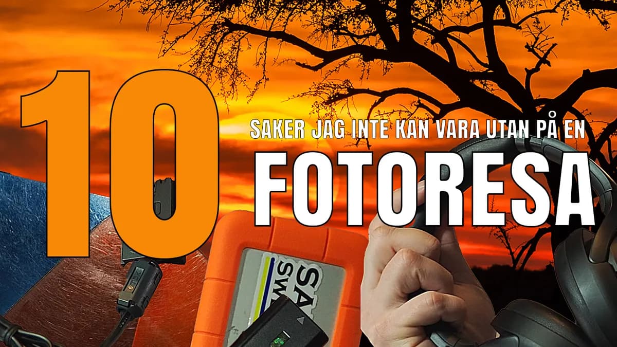 10 saker jag inte kan vara utan på en fotoresa.