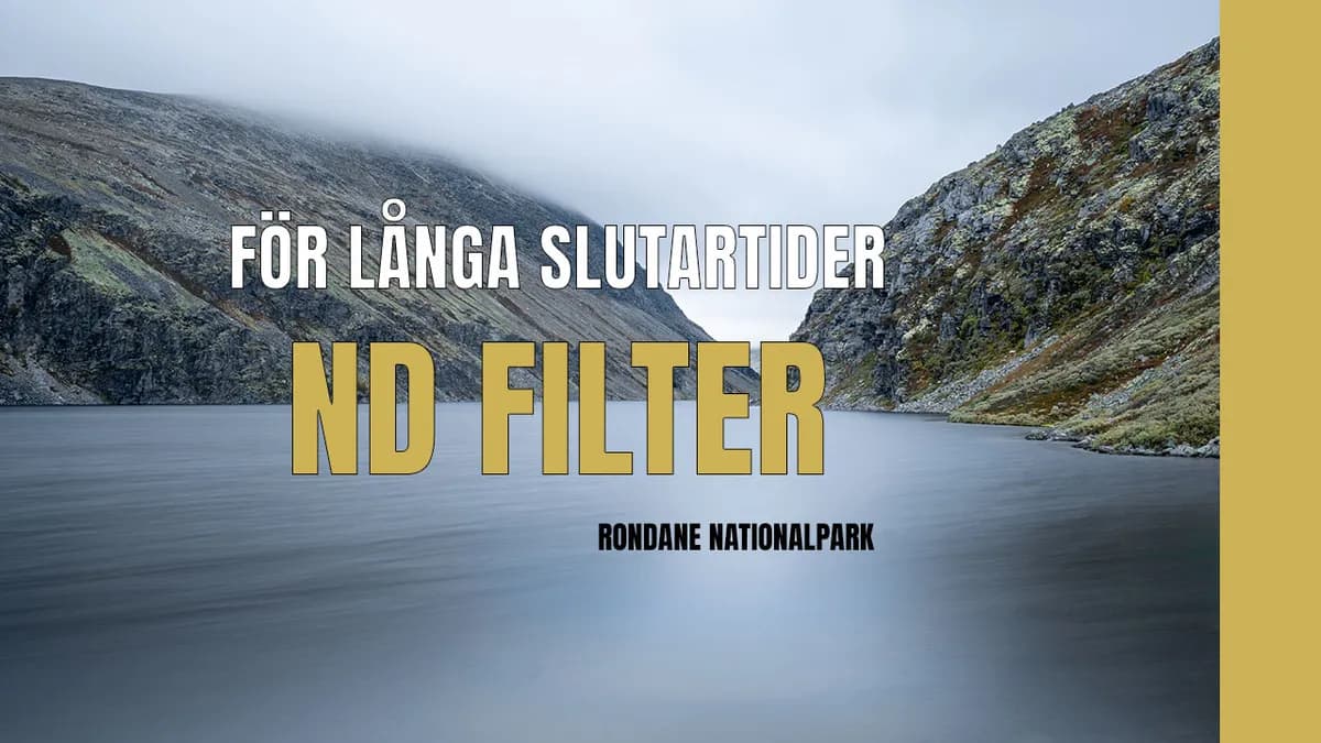 Två ND filter som ger dig långa slutartider.